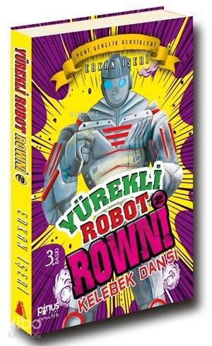 Yürekli Robot Rowni 2- Kelebek Dansı-Erkan İşeri