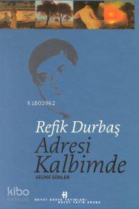 Adresi Kalbimde; Seçme Şiirler
