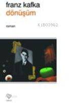 Dönüşüm - Franz Kafka