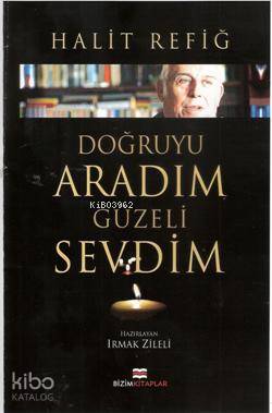 Doğruyu Aradım Güzeli Sevdim