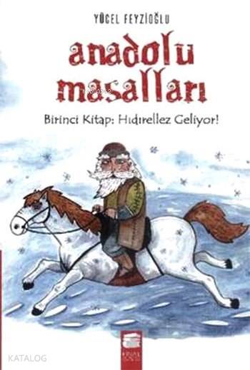 Anadolu Masalları 1. Kitap Hıdırellez Geliyor-Yücel Feyzioğlu