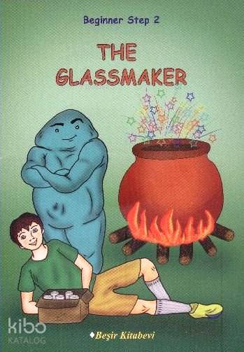 The Glassmaker