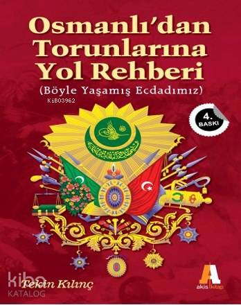 Osmanlı'dan Torunlarına Yol Rehberi; Böyle Yaşamış Ecdadımız