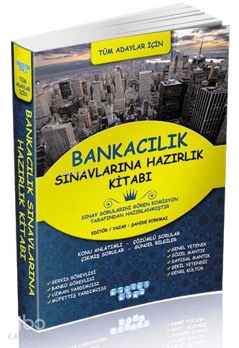 Bankacılık Sınavlarına Hazırlık Kitabı; Tüm Adaylar İçin