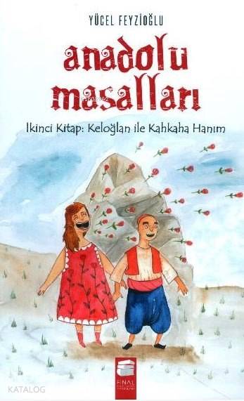 Anadolu Masalları 2. Keloğlan İle Kahkaha Hanım-Yücel Feyzioğlu