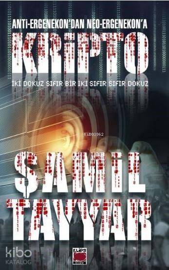 Anti-Ergenekondan Neo-Ergenekona Kripto-Şamil Tayyar