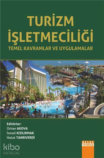 Turizm İşletmeciliği; Temel Kavramlar ve Uygulamalar