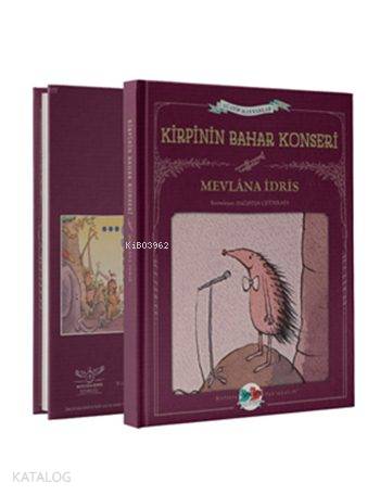 Acayip Hayvanlar-Kirpinin Bahar Konseri-Mevlana İdris