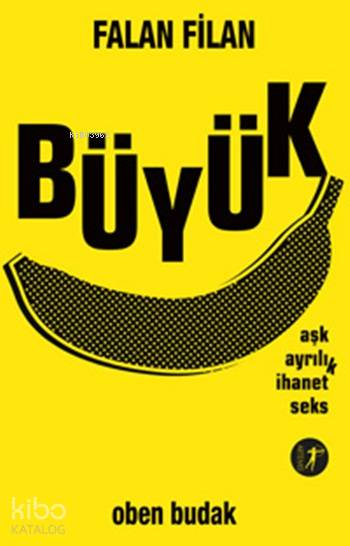 Falan Filan Büyük; Aşk Ayrılık İhanet Seks
