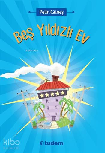 Tudem Beş Yıldızlı Ev - Pelin Güneş