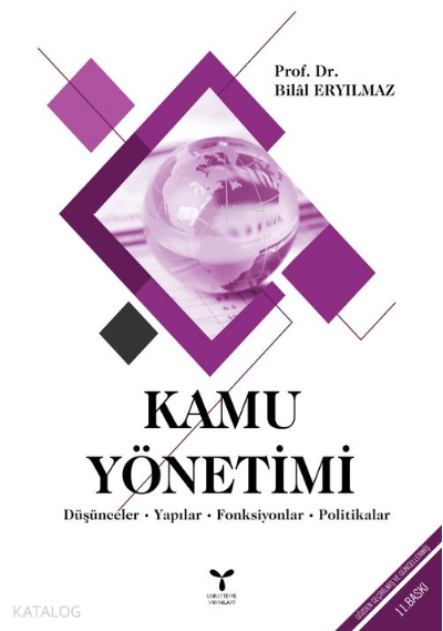 Kamu Yönetimi; Düşünceler - Yapılar - Fonksiyonlar - Politikalar