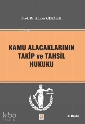 Kamu Alacaklarının Takip ve Tahsil Hukuku