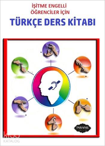İşitme Engelli Öğrenciler İçin Türkçe Ders Kitabı