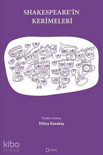 Shakespeare İn Kerimeleri Tiyatro Oyunu-Hülya Karakaş