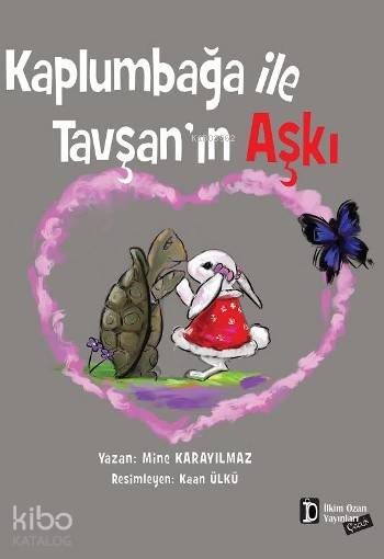 Kaplumbağa İle Tavşan’In Aşkı-Mine Karayılmaz