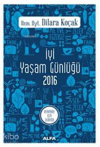 İyi Yaşam Günlüğü 2016: Erkekler İçin Ajanda-Dilara Koçak