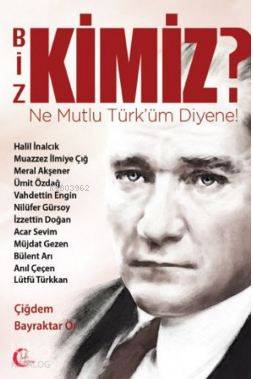 Biz Kimiz ! - Çiğdem Bayraktar Ör