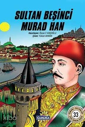 Sultan Beşinci Murad Han-Özcan F. Koçoğlu