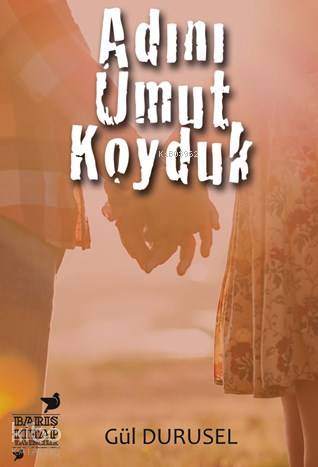 Adını Umut Koyduk