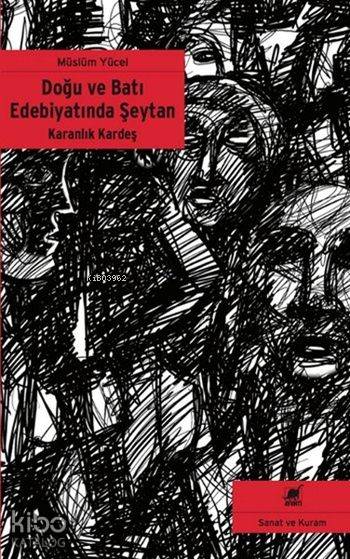 Karanlık Kardeş; Doğu ve Batı Edebiyatında Şeytan