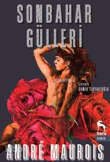 Sonbahar Gülleri - Andre Maurois