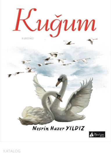 Kuğum-Nesrin Hazer Yıldız