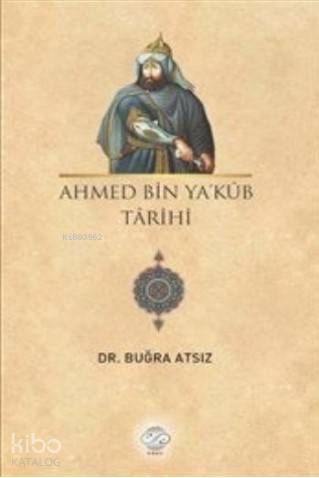 Ahmed Bin Ya'kub Tarihi