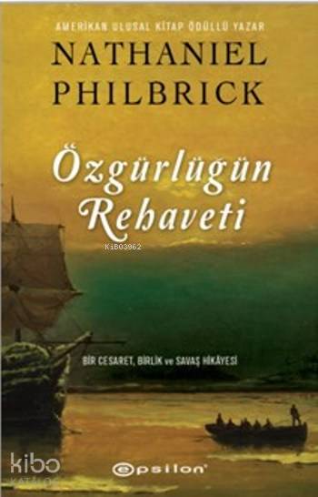 Özgürlüğün Rehaveti - Nathaniel Philbrick