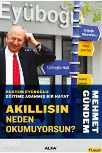 Akıllısın, Neden Okumuyorsun? - Mehmet Gündem