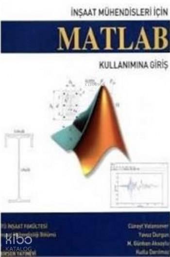 İnşaat Mühendisleri için MATLAB Kullanımına Giriş