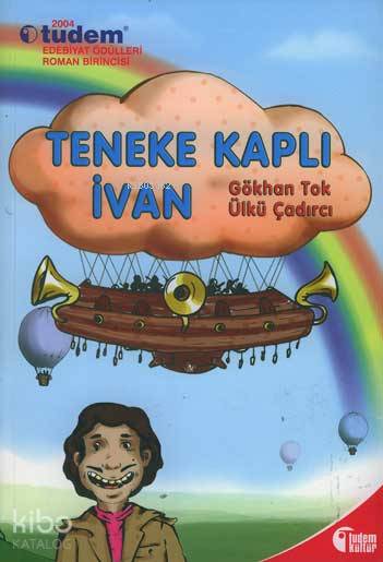 Teneke Kaplı İvan-Ülkü Çadırcı