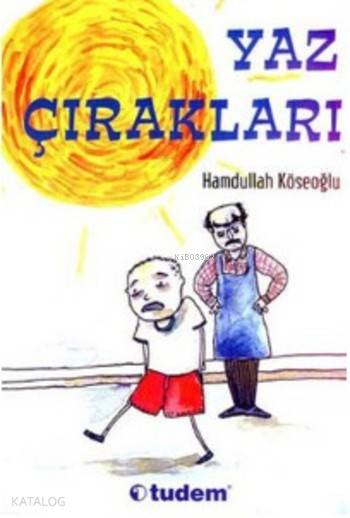 Yaz Çırakları-Hamdullah Köseoğlu
