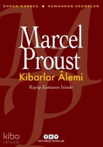 Kibarlar Alemi; Kayıp Zamanın İzinde