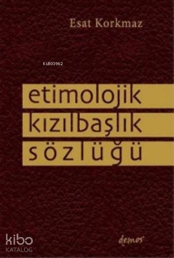 Etimolojik Kızılbaşlık Sözlüğü