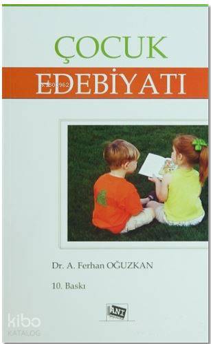 Çocuk Edebiyatı; Yerli ve Yabancı Yazarlardan Örneklerle