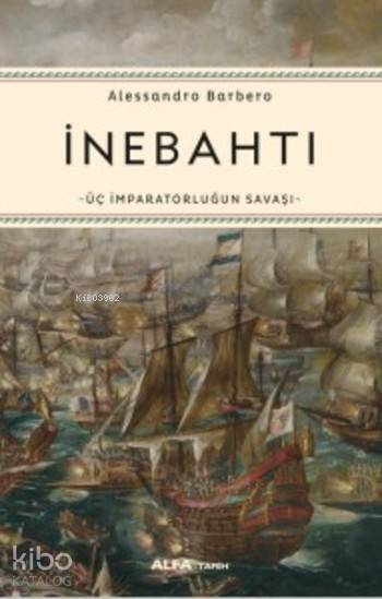 İnebahtı; Üç İmparatorluğun Savaşı