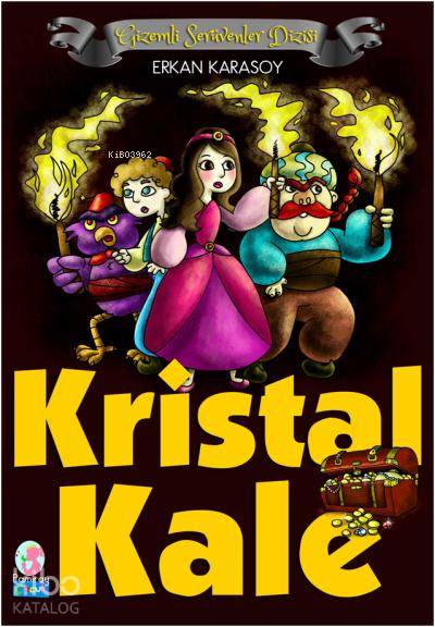 Kristal Kale; Gizemli Serüvenler Dizisi 1