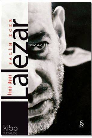 İnce Ayar: Lalezar - Salih Ecer