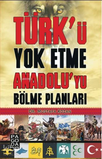 Türk'ü Yok Etme Anadolu'yu Bölme Planları