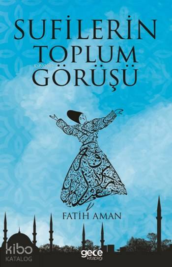 Sufilerin Toplum Görüşü