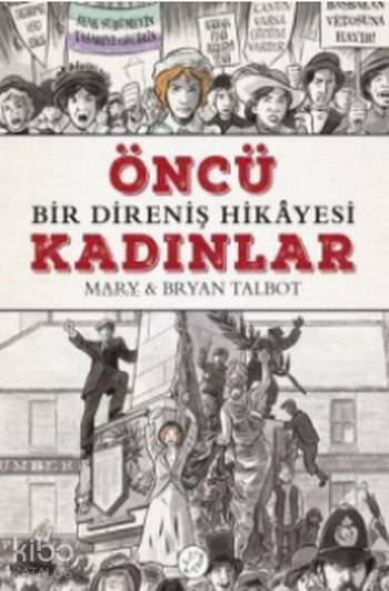 Öncü Kadınlar; Bir Direniş Hikayesi