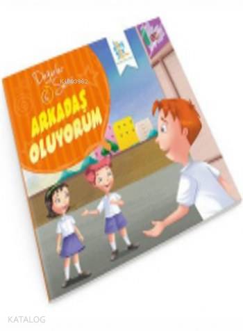 Değerler Serisi 6:Arkadaş Oluyorum