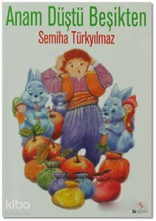 Anam Düştü Beşikten-Semiha Türkyılmaz