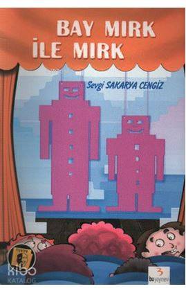 Bay Mırk İle Mırk-Sevgi Sakarya Cengiz