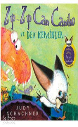 Zıp Zıp Can Caniko Ve Dev Kemikle - Judy Schachner