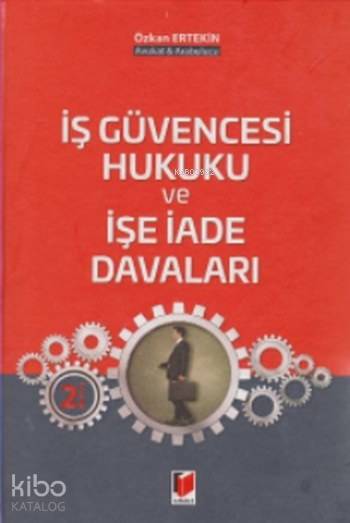 İş Güvencesi Hukuku ve İşe İade Davaları