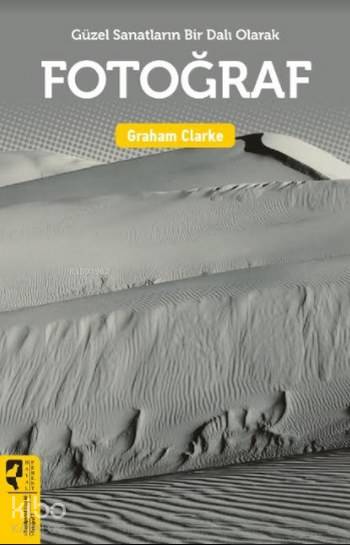 Güzel Sanatların Bir Dalı Olarak Fotoğraf
