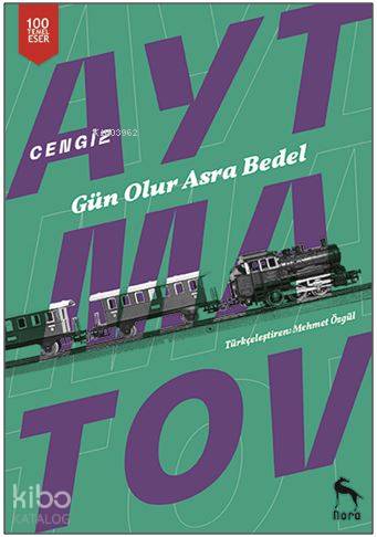 Gün Olur Asra Bedel - Cengiz Aytmatov
