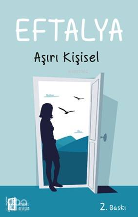 Eftalya; Aşırı Kişisel