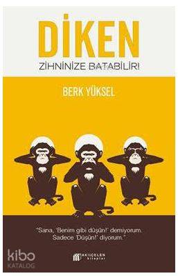 Diken Zihninize Batabilir!